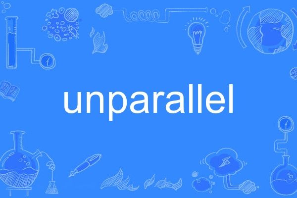 unparallel unparallel