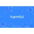harmful