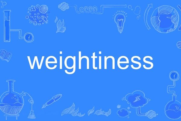 weightiness weightiness