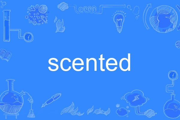 scented scented