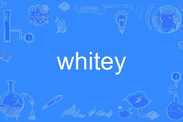 whitey whitey