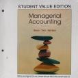 Managerial Accounting, Student Value Edition Managerial Accounting, Student Value Edition