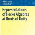 Representations of Hecke Algebras at Roots of Unity Representations of Hecke Algebras at Roots of Unity