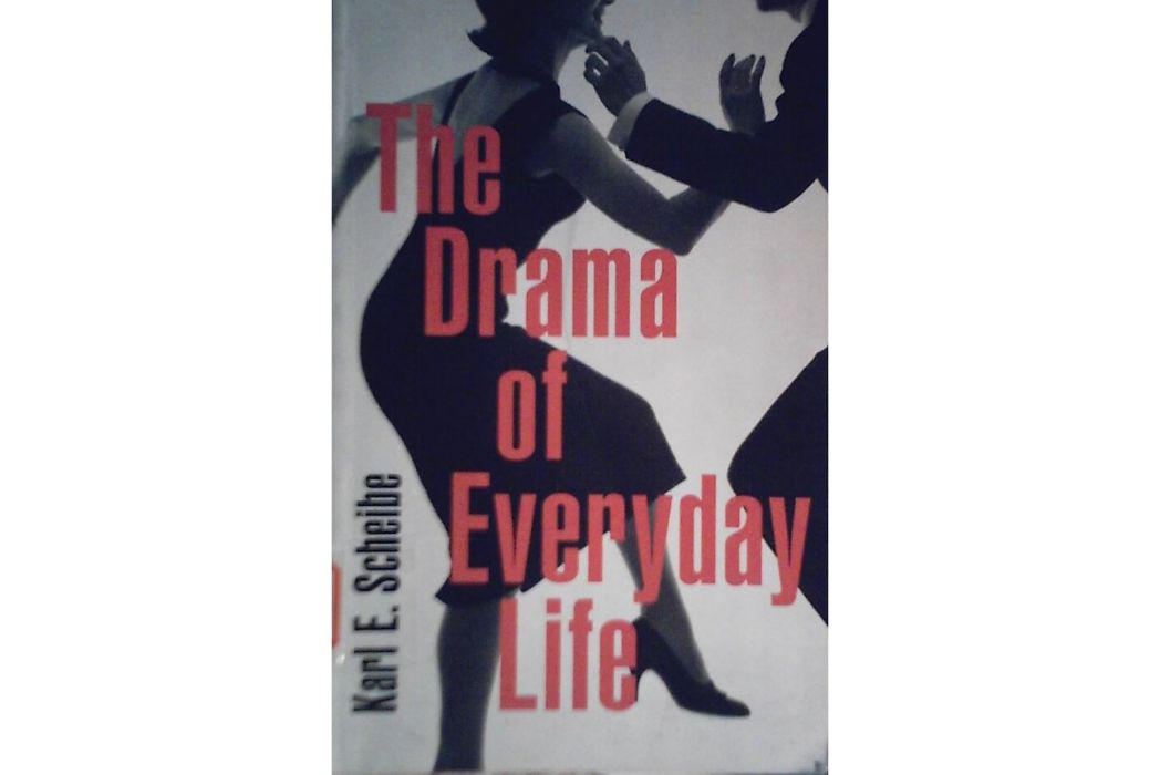 The Drama of Everyday Life The Drama of Everyday Life