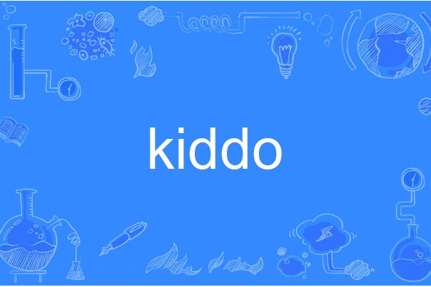 kiddo kiddo