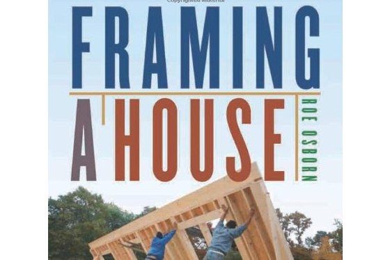Framing a House Framing a House