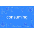 consuming consuming