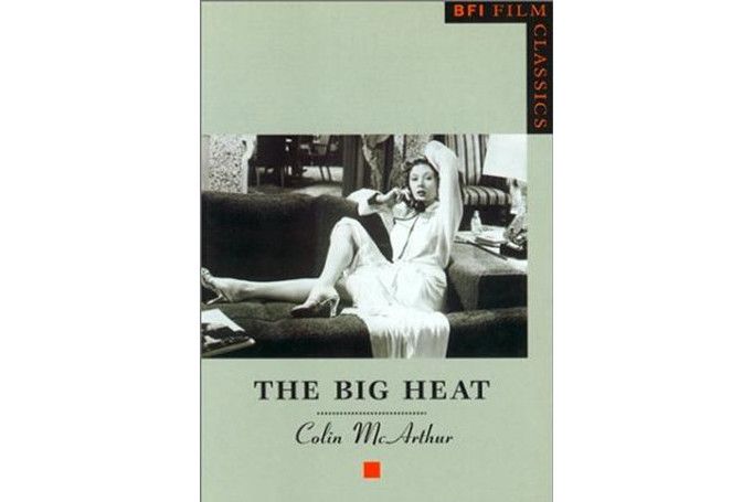 The Big Heat The Big Heat