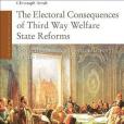 The Electoral Consequences of Third Way Welfare State Reforms The Electoral Consequences of Third Way Welfare State Reforms