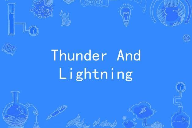 Thunder And Lightning Thunder And Lightning