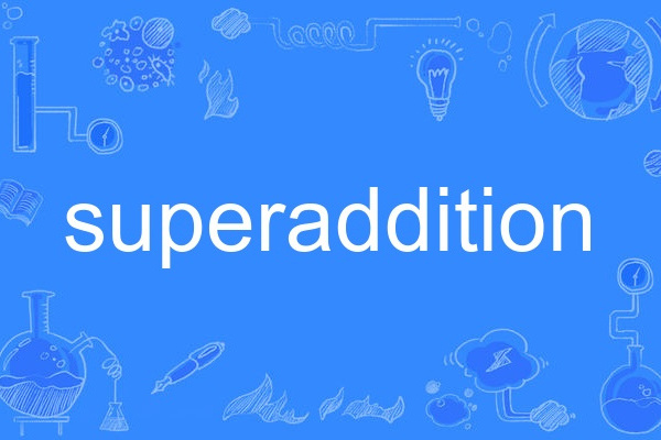 superaddition superaddition