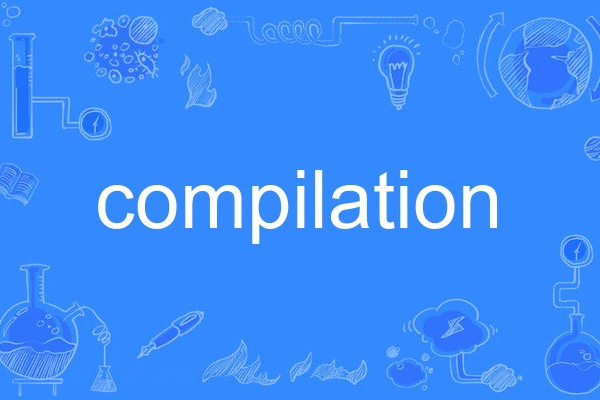 compilation compilation