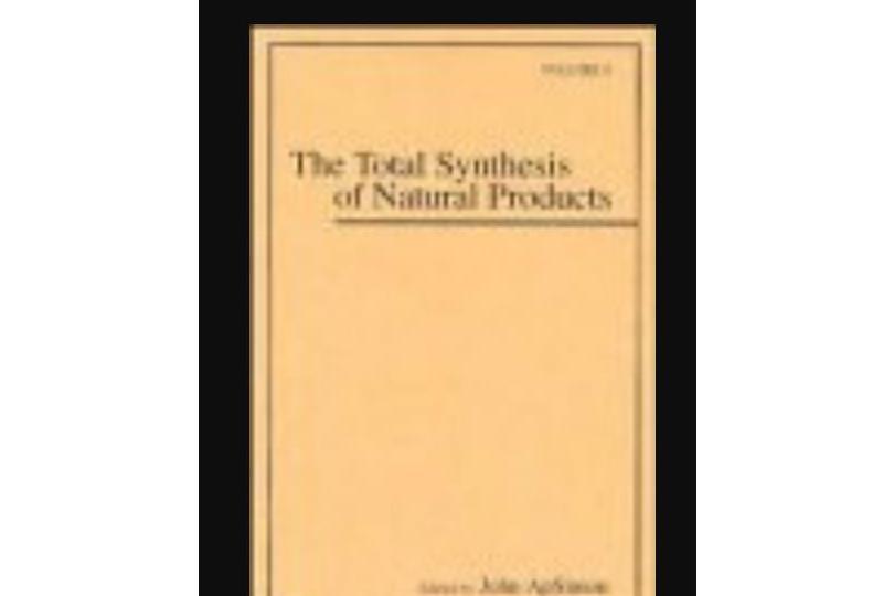 The Total Synthesis of Natural Products The Total Synthesis of Natural Products