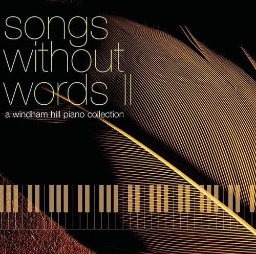 Songs Without Words, Vol. 2: A Windham Hill Piano Songs Without Words, Vol. 2: A Windham Hill Piano