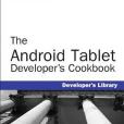 The Android Tablet Developer\x27s Cookbook The Android Tablet Developer\x27s Cookbook