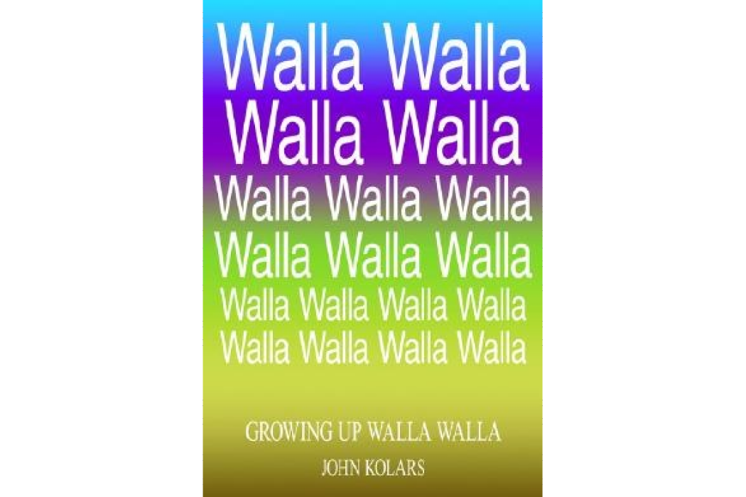 Growing Up Walla Walla