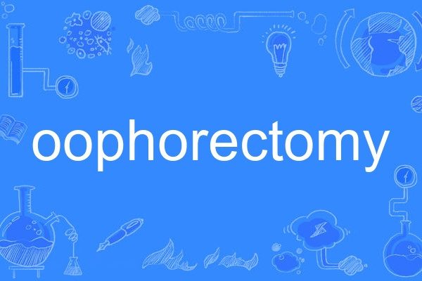 oophorectomy oophorectomy