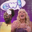 Ew! Ew!
