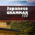 Japanese Grammar 100 in Plain English Japanese Grammar 100 in Plain English