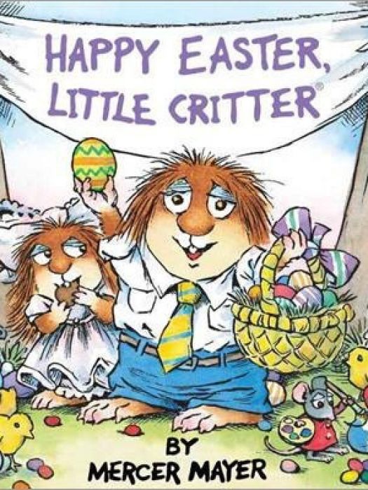 Happy Easter, Little Critter Happy Easter, Little Critter