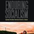 Enduring Socialism Enduring Socialism