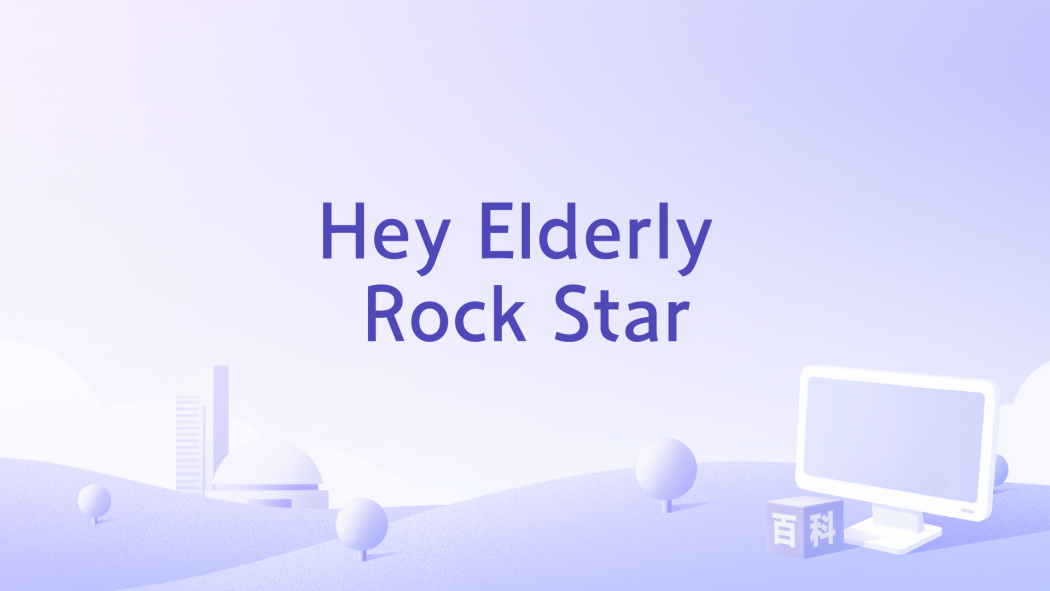 Hey Elderly Rock Star Hey Elderly Rock Star