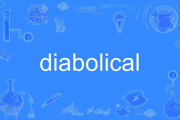 diabolical diabolical