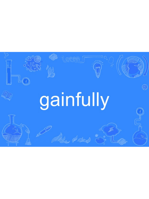 gainfully gainfully