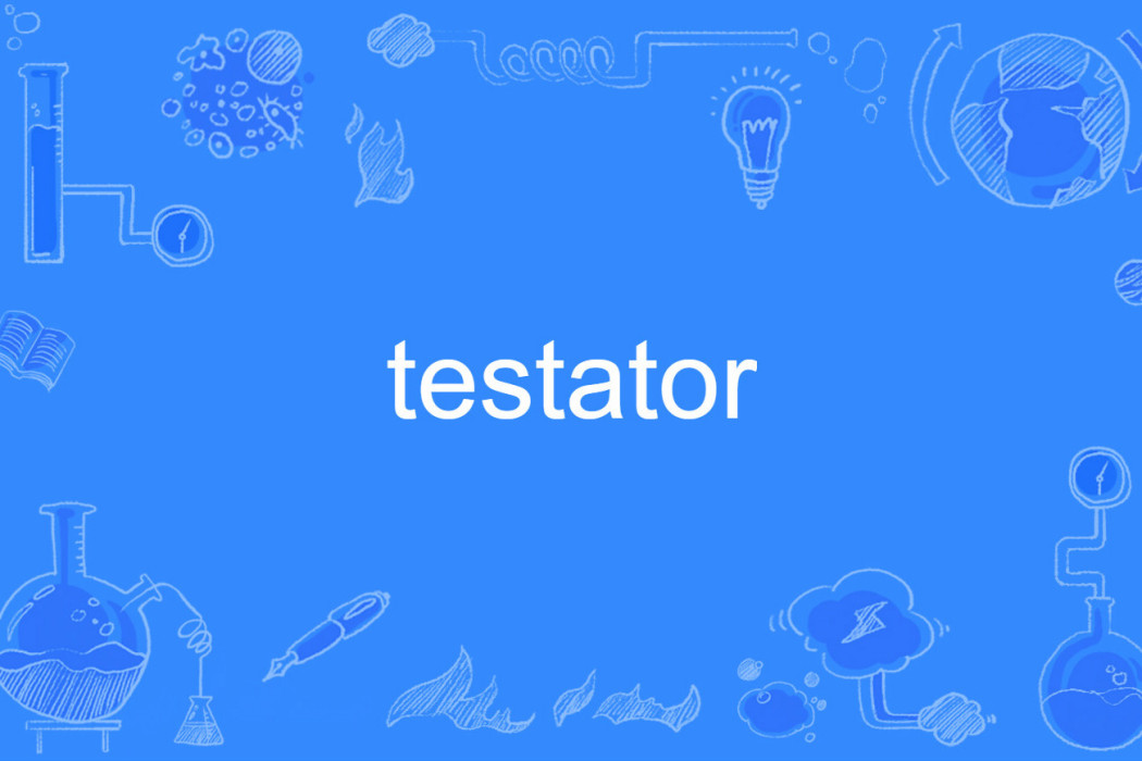 testator testator