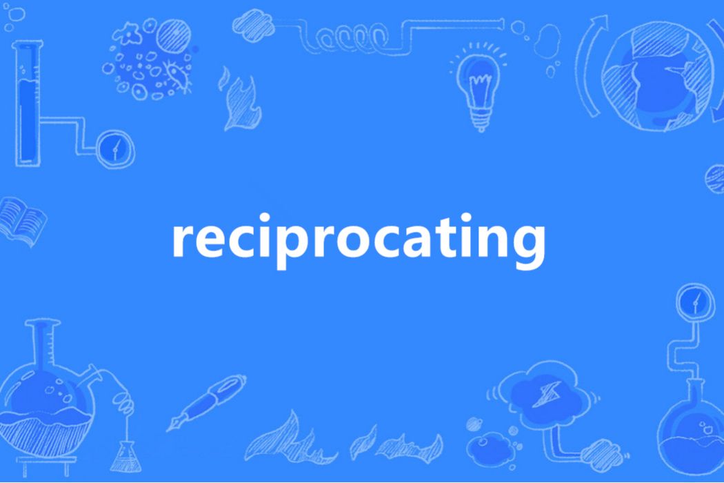 reciprocating