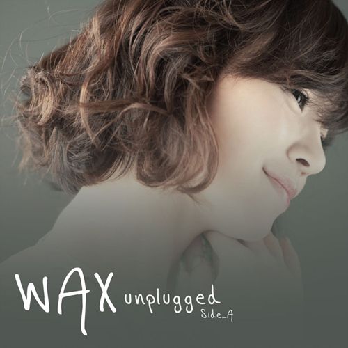 Wax Unplugged Side A Wax Unplugged Side A