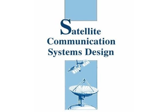 Satellite Communication Systems Design Satellite Communication Systems Design