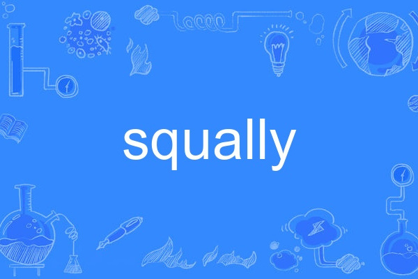 squally squally