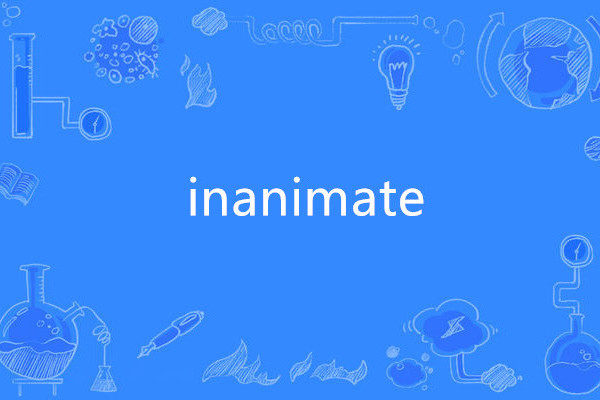inanimate inanimate