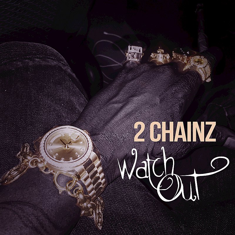 Watch out(2 Chainz歌曲)