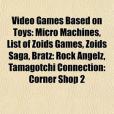 Video Games Based on Toys Video Games Based on Toys