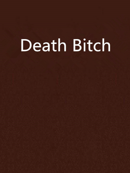 Death Bitch Death Bitch