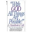 With God All Things Are Possible With God All Things Are Possible