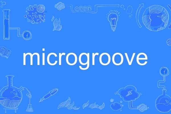 microgroove microgroove