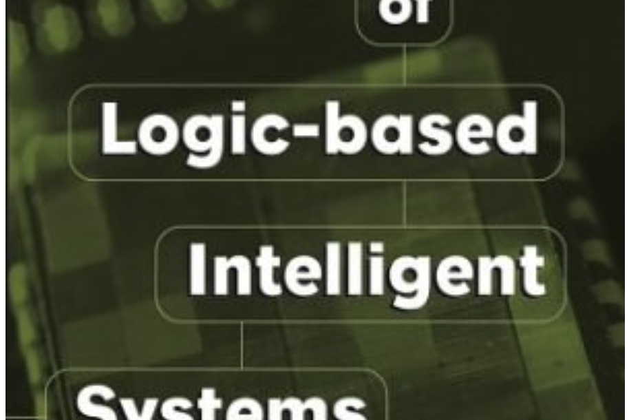 Design of Logic-based Intelligent Systems Design of Logic-based Intelligent Systems