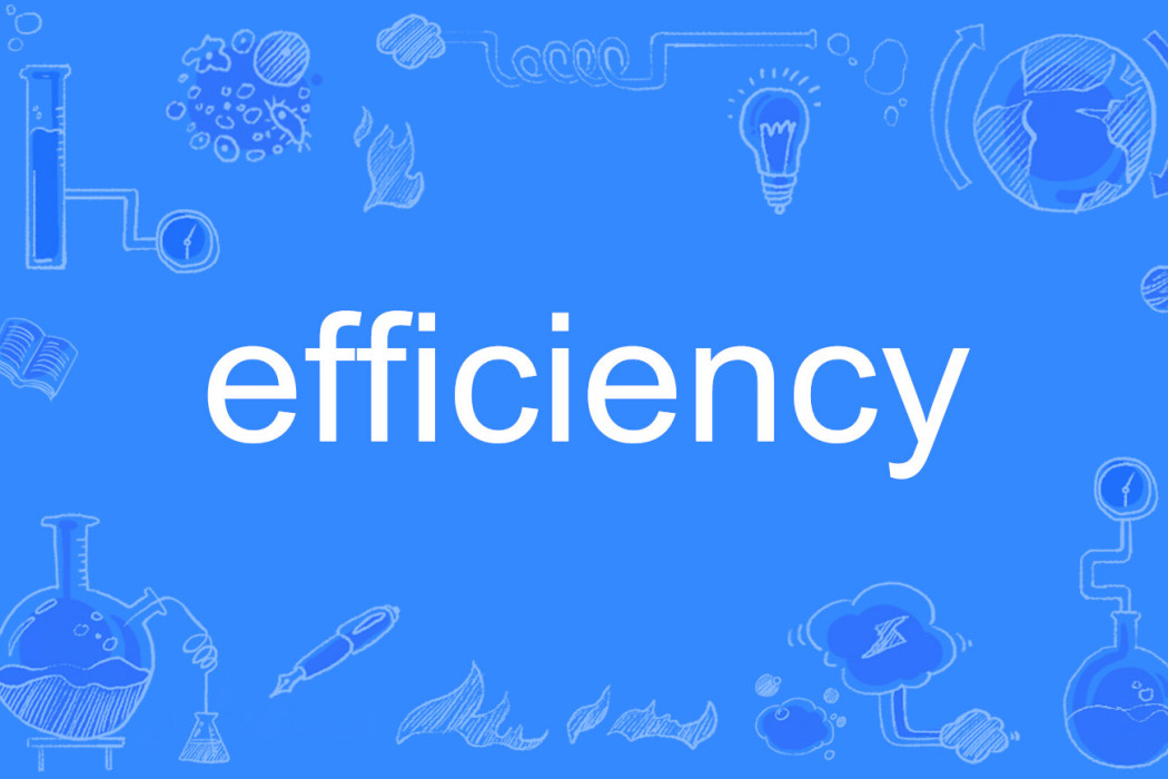 Efficiency Efficiency