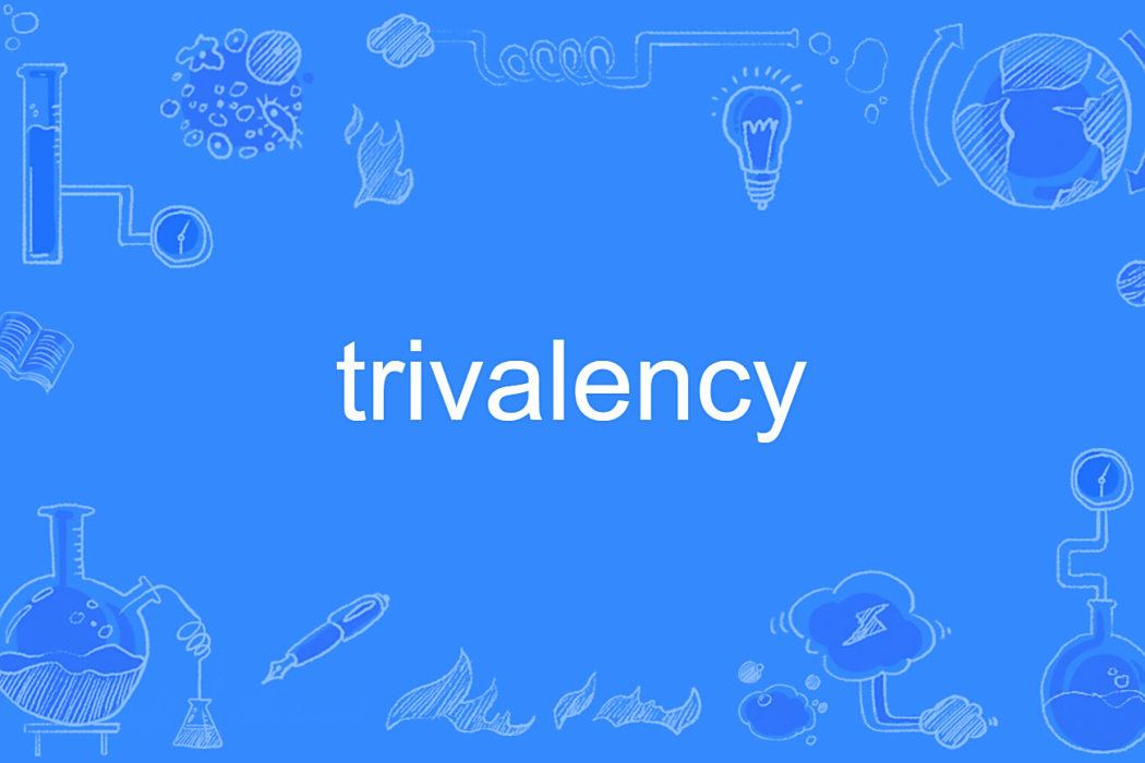 trivalency trivalency