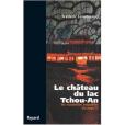 Le château du lac Tchou-An Le château du lac Tchou-An