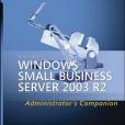 Microsoft Windows Small Business Server 2003 R2 Administrator\x27s Companion Microsoft Windows Small Business Server 2003 R2 Administrator\x27s Companion