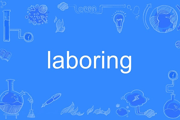 laboring laboring