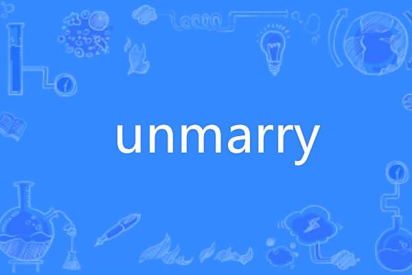 unmarry unmarry