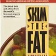 Skim the Fat Skim the Fat