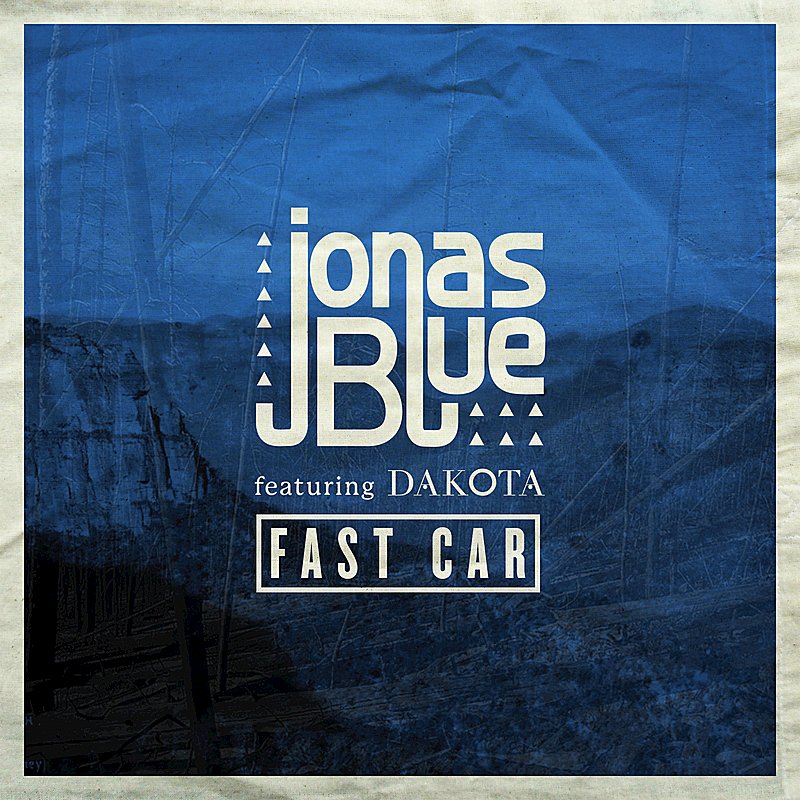 Fast Car(Jonas Blue電音作品)