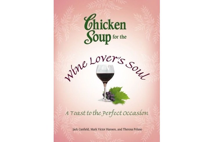 Chicken Soup for the Wine Lover\x27s Soul Chicken Soup for the Wine Lover\x27s Soul