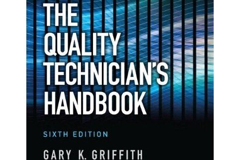The Quality Technician\x27s Handbook The Quality Technician\x27s Handbook